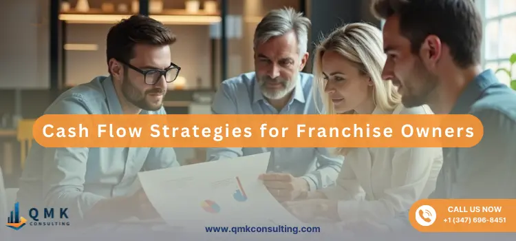 Cash Flow Strategies for Franchise Owners