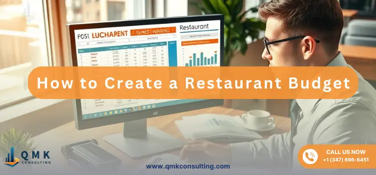 How to Create a Restaurant Budget | QMK Consulting Guide