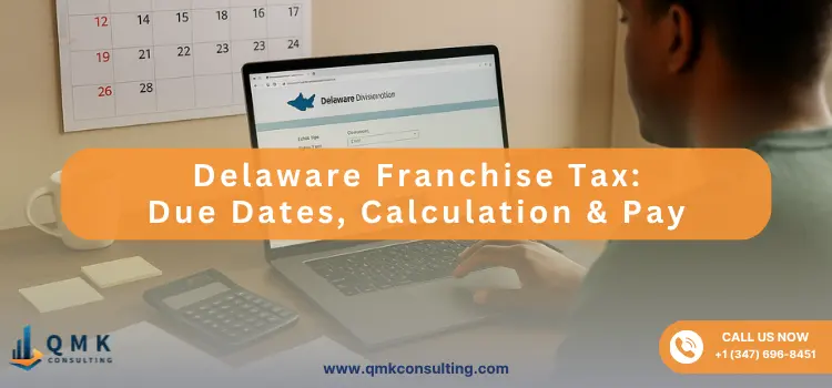 Delaware Franchise Tax: Due Dates, Calculation & Pay