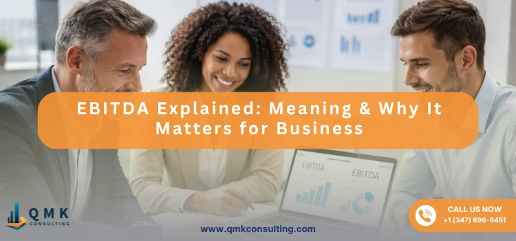 EBITDA Explained: Meaning & Why It Matters for Business