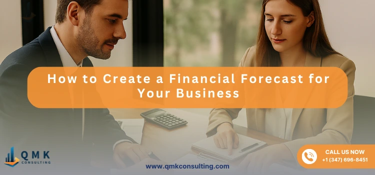 How to Create a Financial Forecast for Your Business