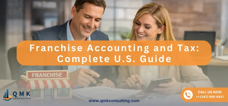 Franchise Accounting and Tax: Complete U.S. Guide