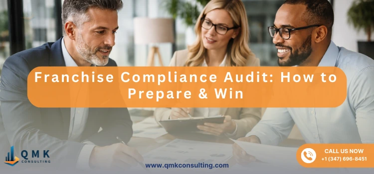 Franchise Compliance Audit: How to Prepare & Win