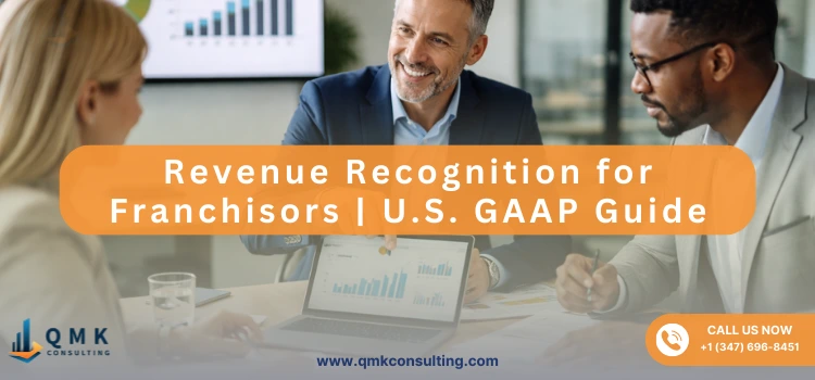 Revenue Recognition for Franchisors | U.S. GAAP Guide
